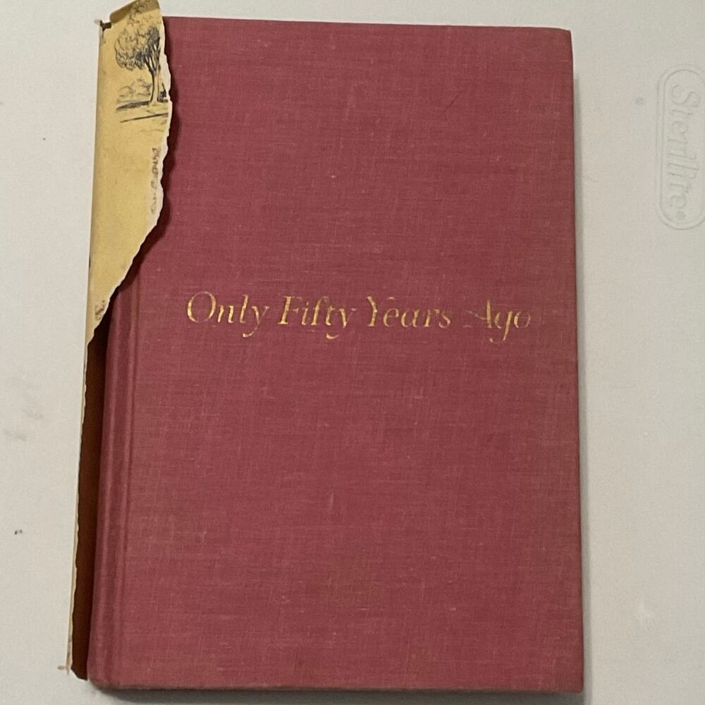 Only Fifty Years Ago by Gladys Hasty Carroll c. 1962